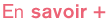 En Savoir +