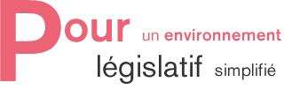 Pour un environnement l&eacute;gislatif simplifi&eacute;