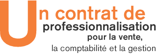 Un contrat de professionnalisation pour la vente, la comptabilit&eacute; et la gestion