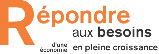 R&eacute;pondre aux besoins d&rsquo;une &eacute;conomie en pleine croissance